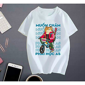 ÁO THUN IN CHỮ MUỐN CHĂM PHẢI HỌC A5