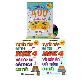 [Download Sách] Combo 3 sách Bộ đề tuyển tập đề thi năng lực Hán Ngữ HSK 4 và đáp án giải thích chi tiết +Tuyển tập 400 mẫu bài dịch Trung – Việt, Việt – Trung hay nhất (Song ngữ Trung – Việt – có phiên âm, có Audio nghe) + DVD