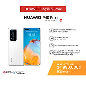 HUAWEI P40 Pro Plus 5G (8+512G)| Bộ 5 Camera Siêu Tầm Nhìn Leica | Cảm biến 1/1,28 inch | Ảnh chân dung AI | Hàng Chính Hãng