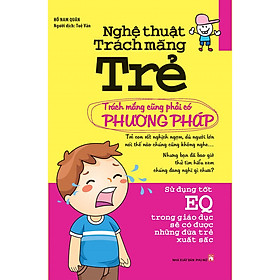 Nghệ Thuật Trách Mắng Trẻ (Tái Bản)