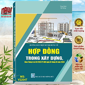 Sách Hướng Dẫn Một Số Nội Dung về Hợp Đồng Trong Xây Dựng theo Thông tư số