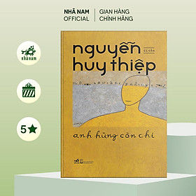 Hình ảnh Sách - Anh hùng còn chi (Bìa mềm) - Nhã Nam Official