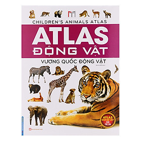 Sách Atlas Động Vật - Vương Quốc Động Vật