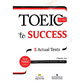 Toeic To Success (LC+RC)_5 Actual Tests (+CD)