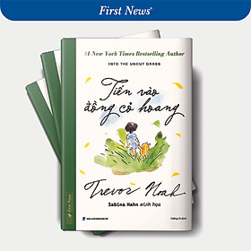 Sách Tiến Vào Đồng Cỏ Hoang (Bìa cứng) - First News