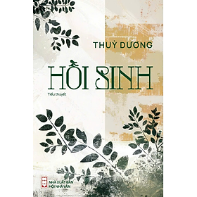 Sách Hồi Sinh - Nhà xuất bản Hội Nhà văn