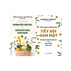 COMBO CẨM NANG HƯỚNG DẪN THẢI ĐỘC VÀ CHẾ ĐỘ ĂN UỐNG LÀNH MẠNH + CẨM NANG HƯỚNG DẪN TẨY SỎI GAN MẬT - PHƯƠNG PHÁP DIỆU KỲ CHO SỨC KHOẺ DÀI LÂU (2 CUỐN)