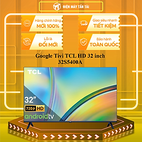 Mua Smart Tivi TCL HD 32 Inch 32S5400A - Hàng chính hãng - Chỉ giao HCM