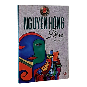 [Download Sách] Bỉ Vỏ - Tiểu thuyết đặc sắc của nhà văn Nguyên Hồng - Danh tác văn học Việt Nam