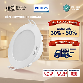 Bộ đèn âm trần Philips LED Eridani hiệu suất ánh sáng cao - Công suất (7W, 9W, 10W, 14W. 23W)