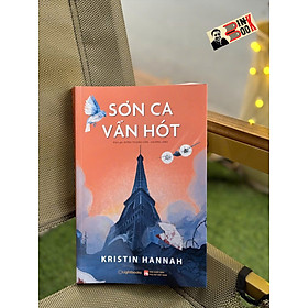 SƠN CA VẪN HÓT - Kristin Hannah - Đinh Thanh Vân, Hoàng Anh dịch - Lightbooks