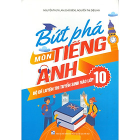 Sách - Bứt phá môn tiếng anh - Bồ đề luyện thi tuyển sinh vào lớp 10