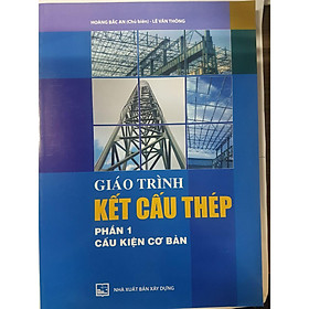 Hình ảnh Giáo Trình Kết Cấu Thép - Phần 1 : Cấu Kiện Cơ Bản