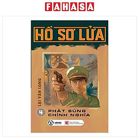 Hồ sơ lửa 4: phát súng chính nghĩa