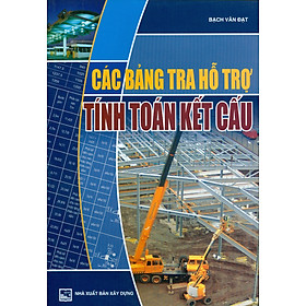 Các Bảng Tra Hỗ Trợ Tính Toán Kết Cấu