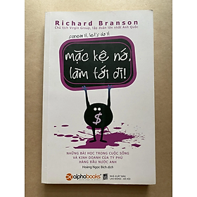 Mặc Kệ Nó, Làm Tới Đi! (Quà Tặng Tickbook Đặc Biệt)