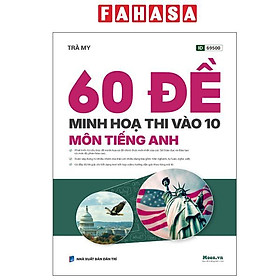 Sách - 60 Đề Minh Họa Thi Vào 10 - Môn Tiếng Anh