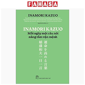 Sách - Inamori Kazuo Mỗi Ngày Một Câu Nói Nâng Tầm Vận Mệnh