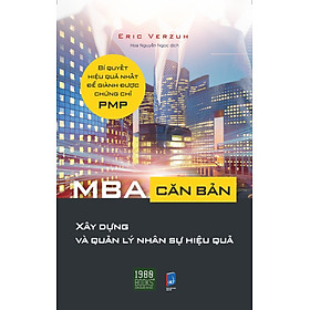 Hình ảnh Sách - MBA Căn bản 3 Xây dựng và quản lý nhân sự hiệu quả - Eric Verzuh