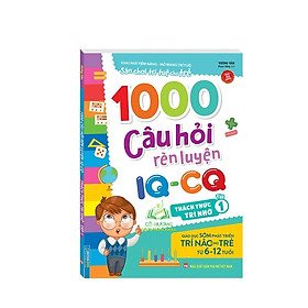 Sách - 1000 câu hỏi rèn luyện IQ - CQ - Thách thức trí nhớ tập 1 (6-12 tuổi) (sách bản quyền)