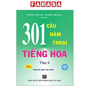 Sách - 301 Câu Đàm Thoại Tiếng Hoa - Tập 2 (Tái Bản 2024)