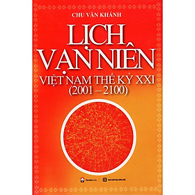 Sách – Lịch Vạn Niên Việt Nam Thế Kỷ XXI (2001 – 2100)