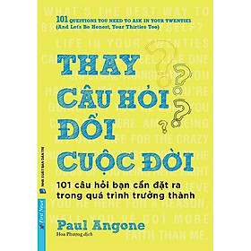 Thay Câu Hỏi - Đổi Cuộc Đời - Paul Angone