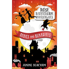 Rose Raventhorpe Investigates: Rubies And Runaways