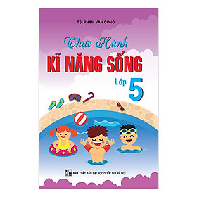 Hình ảnh Thực Hành Kỹ Năng Sống Lớp 5 (Màu)