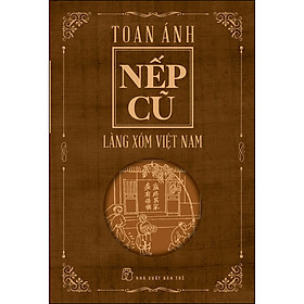 Sách Nếp Cũ - Làng Xóm Việt Nam