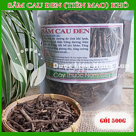  500g Sâm Cau Đen (Tiên Mao) chuẩn rừng loại 1 khô sạch