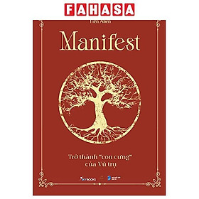 Sách - Manifest - Trở Thành “Con Cưng” Của Vũ Trụ