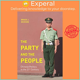 Sách - The Party and the People - Chinese Politics in the 21st Century by Bruce J. Dickson (UK edition, hardcover)