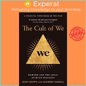 Sách - The Cult of We : Wework and the Great Start-Up Delusion by Eliot Brown (UK edition, paperback)