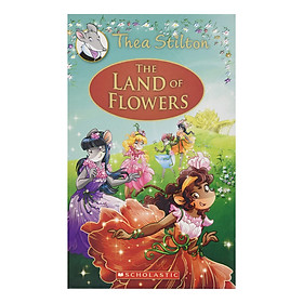 Thea Stilton Special Edition Book 6: The Land Of Flowers