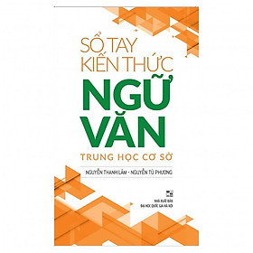 Sổ Tay Kiến Thức Ngữ Văn Trung Học Cơ Sở - Bản Quyền