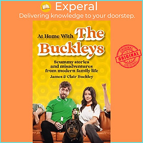 Sách - At Home With The Buckleys - Scummy stories and misadventures fro by James & Clair Buckley (UK edition, paperback)