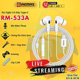 Tai Nghe Nhét Tai Có Dây jack Type-C Remax RM-533a Âm Thanh Sống Động , Bass Mạnh Mẽ , Hỗ Trợ Mic Đàm Thoại - Hàng Chính Hãng Remax Bảo Hành 12 Tháng