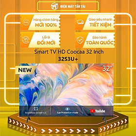 Smart TV HD Coocaa 32 Inch Wifi - Model 32S3U+ - Hàng Chính Hãng