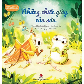 Khám Phá Thế Giới Quanh Em - Những Chiếc Giày Của Sâu