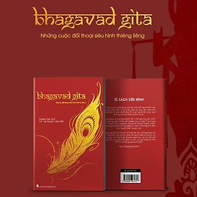 Bhagavad Gita – Những Đối Thoại Siêu Hình Thiêng Liêng