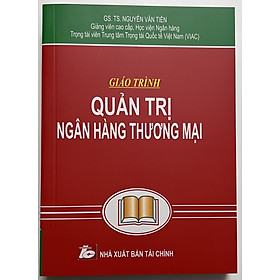 Sách - Giáo Trình Quản Trị Ngân Hàng Thương Mại