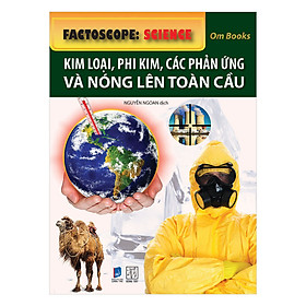 Download sách Kim Loại, Phi Kim, Các Phản Ứng Và Nóng Lên Toàn Cầu (Tranh Màu)