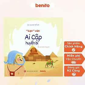 Benito - Sách thiếu nhi - Lạc quanh Thế giới - "Lạc" vào Ai Cập huyền bí