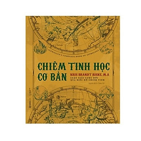 Ảnh bìa Chiêm Tinh Học Cơ Bản - Luận Giải Cuộc Đời Qua Biểu Đồ Chiêm Tinh