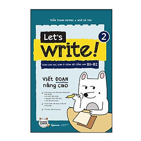 Hình ảnh Let's Write 2- Viết Đoạn Nâng Cao 