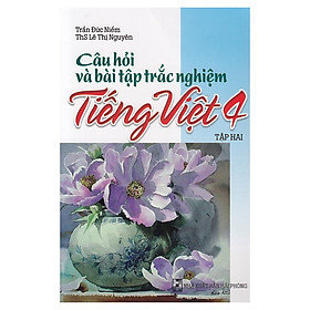 Hình ảnh Câu Hỏi Và Bài Tập Trắc Nghiệm Tiếng Việt Lớp 4 Tập 2