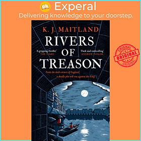 Sách - Rivers of Treason - Daniel Pursglove 3 by K. J. Maitland (UK edition, paperback)