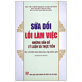 Sửa Đổi Lối Làm Việc - Những Vấn Đề Lý Luận Và Thực Tiễn