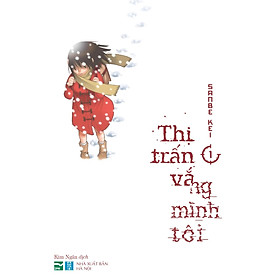 Truyện - Thị trấn vắng mình tôi trọn bộ 9 tập nguyên seal